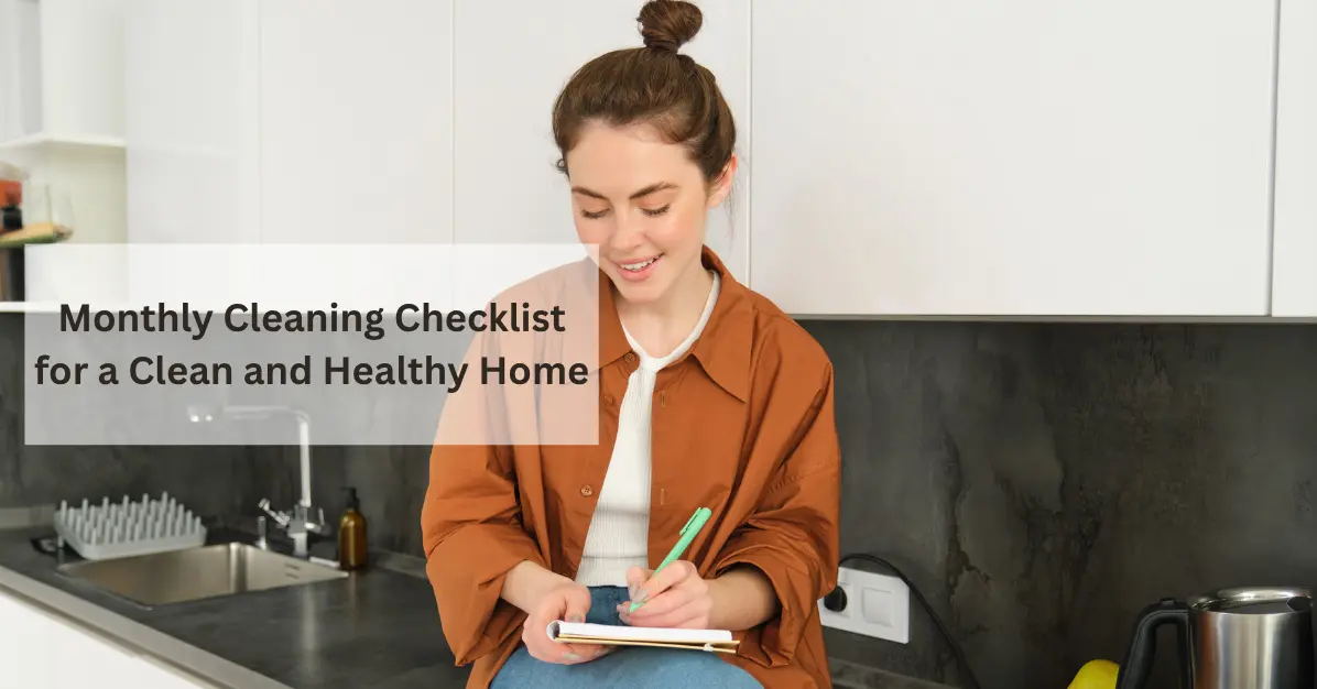 Monthly Cleaning Checklist for a Clean and Healthy Home